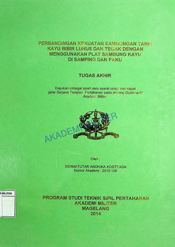 PERBANDINGAN KEKUATAN SAMBUNGAN TARIK KAYU BIBIR LURUS DAN TEGAK DENGAN MENGGUNAKAN PLAT SAMBUNG KAYU DI SAMPING DAN PAKU